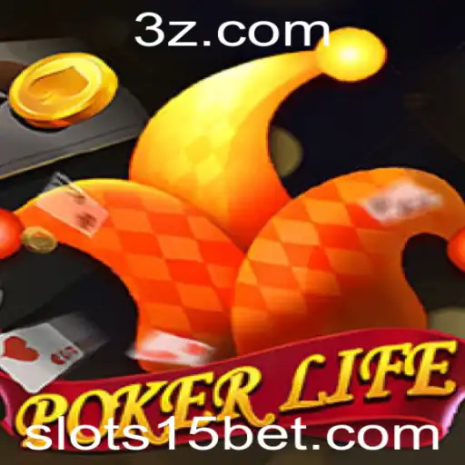 Desvendando o Mundo do PokerLife e a Estratégia 15bet